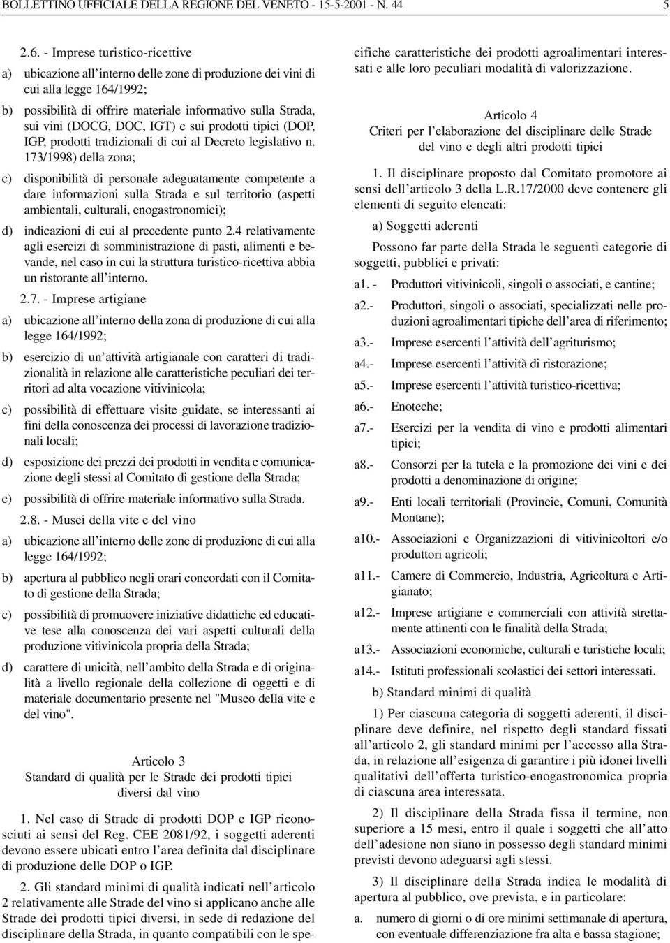 prodotti tipici (DOP, IGP, prodotti tradizionali di cui al Decreto legislativo n.