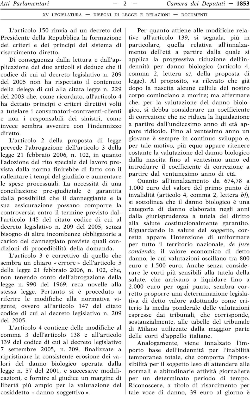 209 del 2005 non ha rispettato il contenuto della delega di cui alla citata legge n.