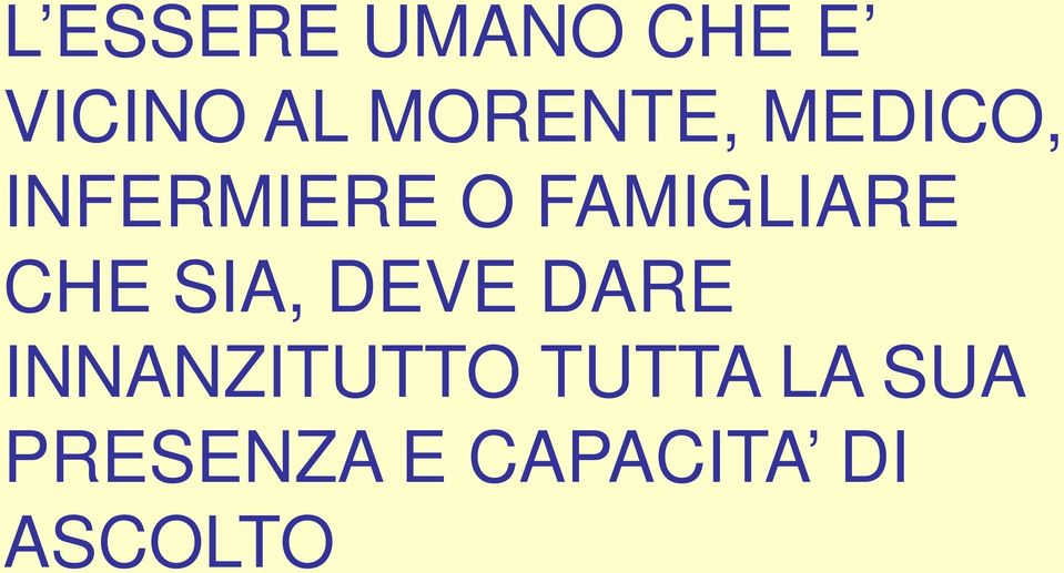 FAMIGLIARE CHE SIA, DEVE DARE