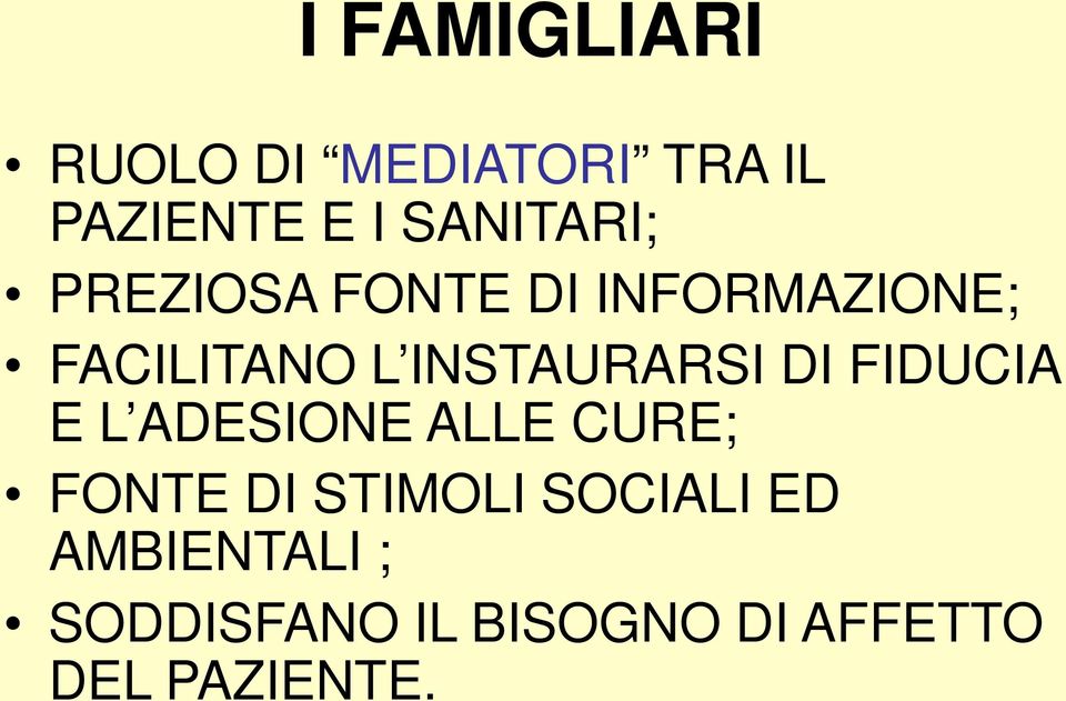 INSTAURARSI DI FIDUCIA E L ADESIONE ALLE CURE; FONTE DI