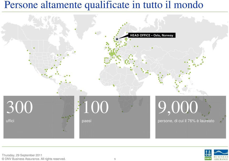 mondo 300 uffici 100 paesi