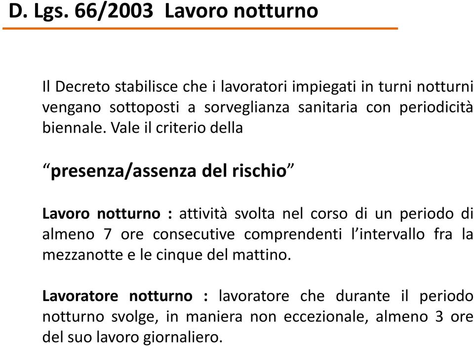 sanitaria con periodicità biennale.