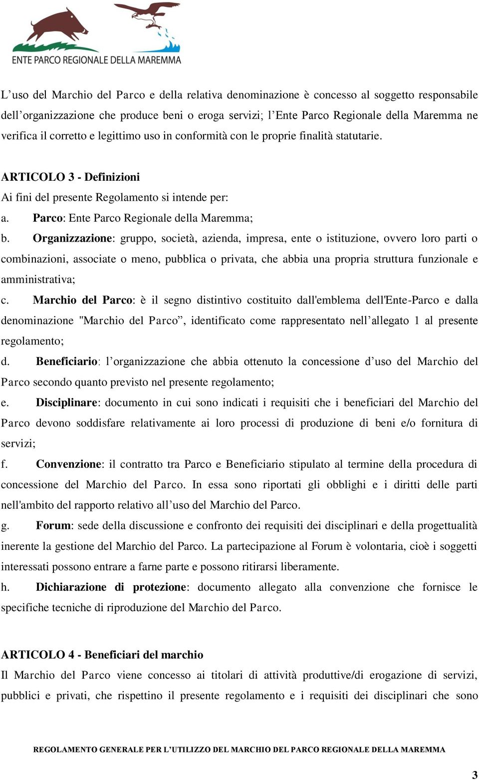 Organizzazione: gruppo, società, azienda, impresa, ente o istituzione, ovvero loro parti o combinazioni, associate o meno, pubblica o privata, che abbia una propria struttura funzionale e