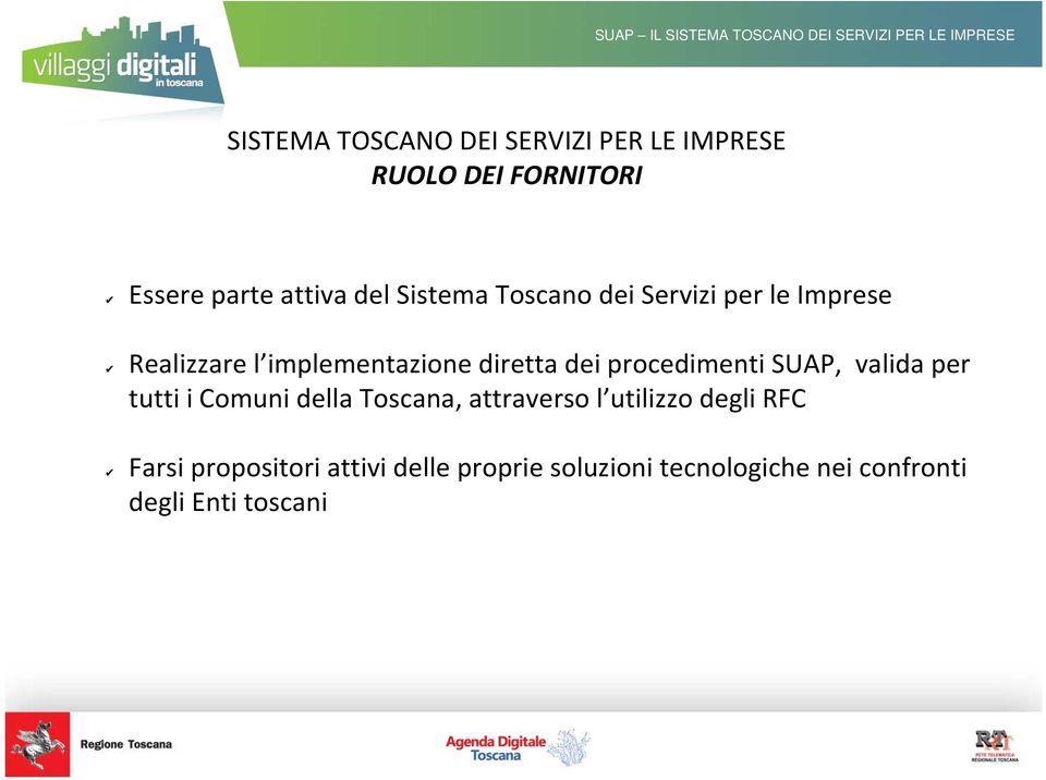 procedimenti SUAP, valida per tutti i Comuni della Toscana, attraverso l utilizzo degli