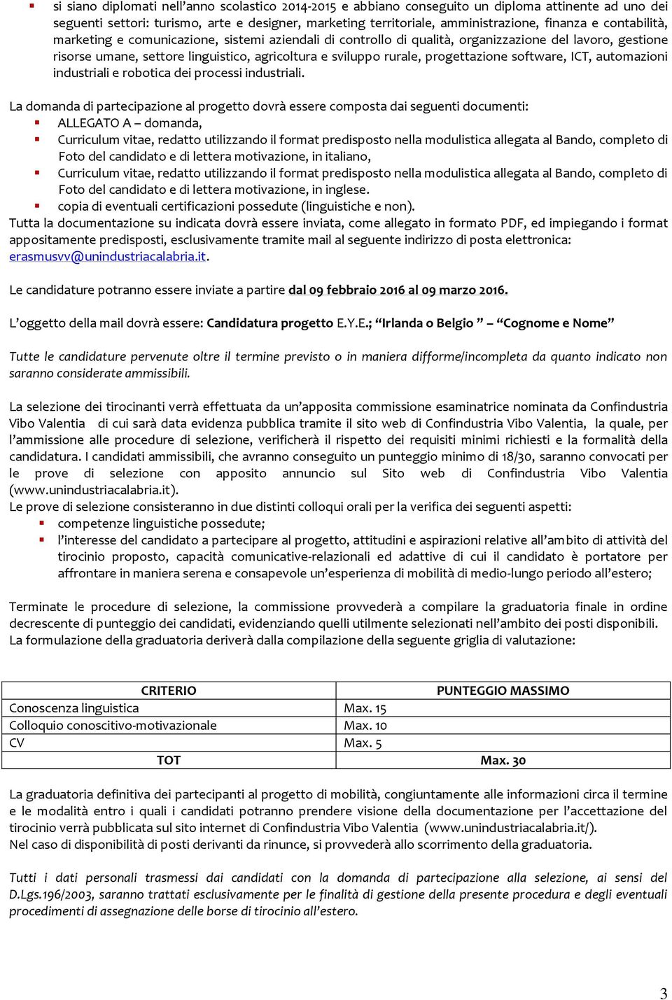 software, ICT, automazioni industriali e robotica dei processi industriali.