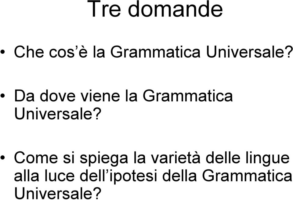 Da dove viene la Grammatica  Come si spiega