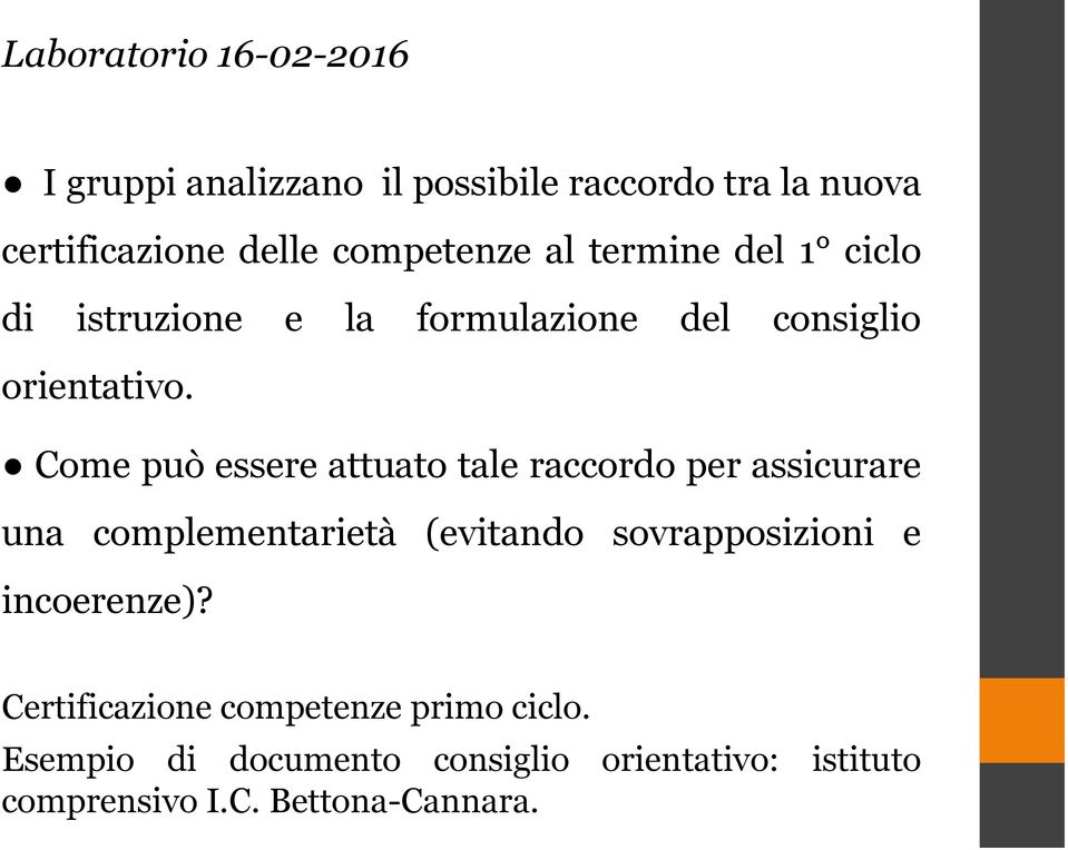 Come può essere attuato tale raccordo per assicurare una complementarietà (evitando sovrapposizioni e