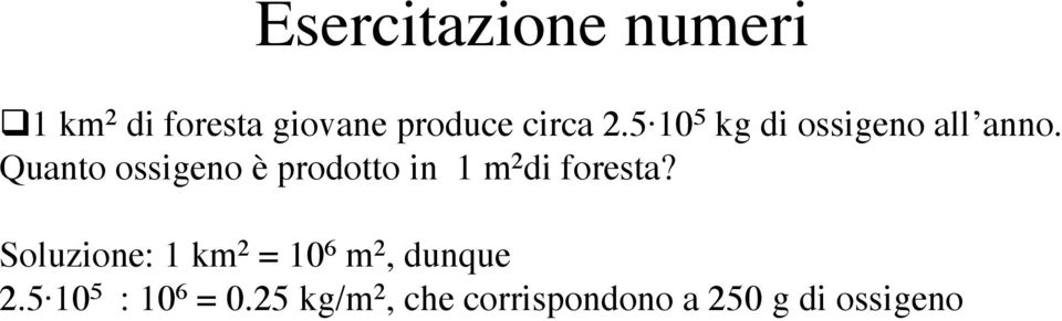 Quanto ossigeno è prodotto in 1 m 2 di foresta?