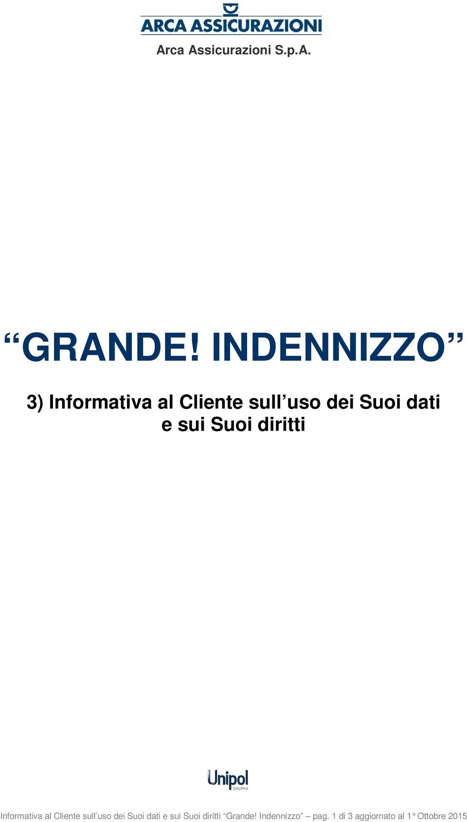 e sui Suoi diritti Informativa al Cliente sull uso dei Suoi