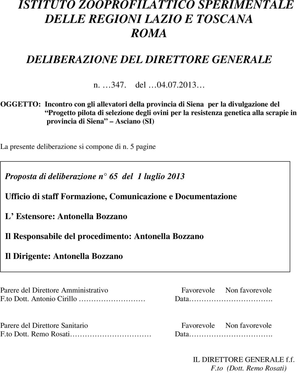 Asciano (SI) La presente deliberazione si compone di n.