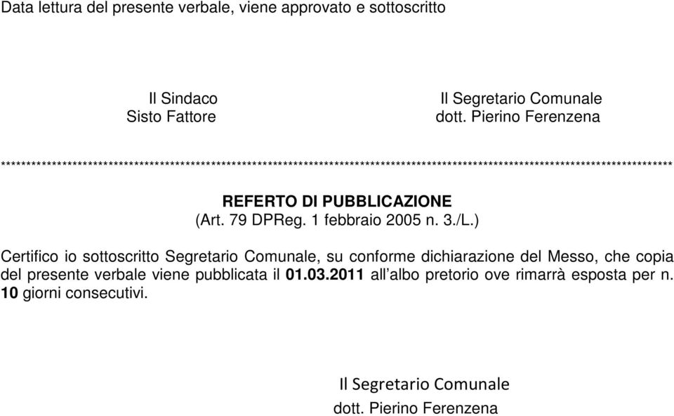 REFERTO DI PUBBLICAZIONE (Art. 79 DPReg. 1 febbraio 2005 n. 3./L.