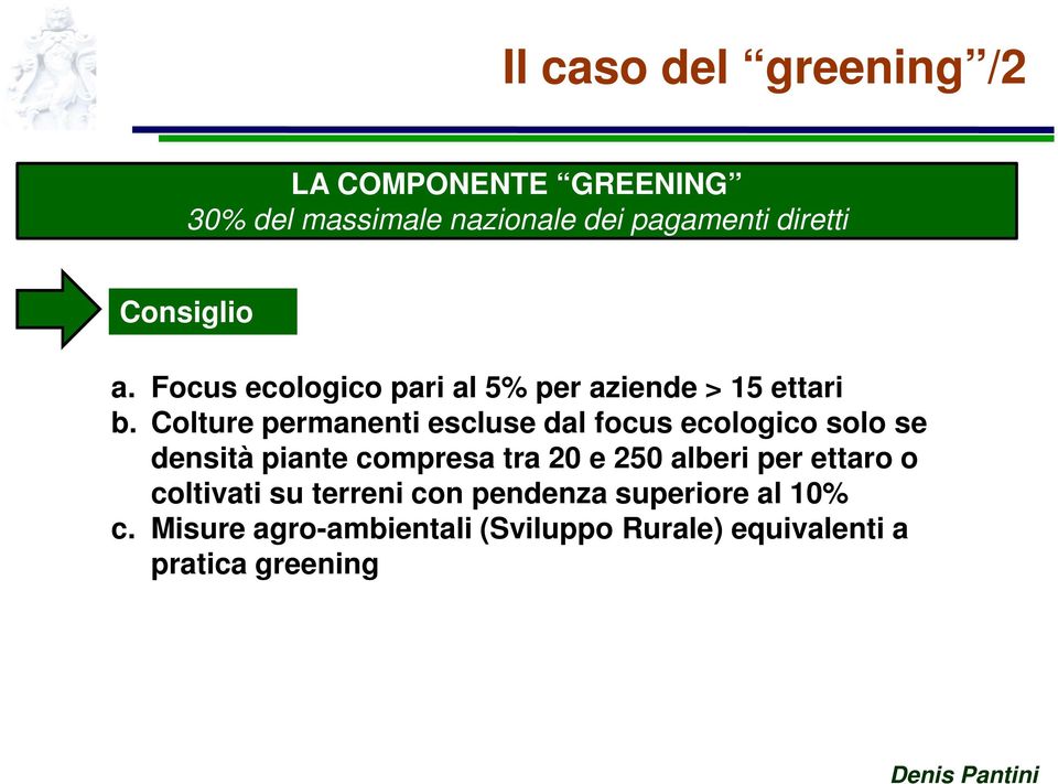 Colture permanenti escluse dal focus ecologico solo se densità piante compresa tra 20 e 250 alberi