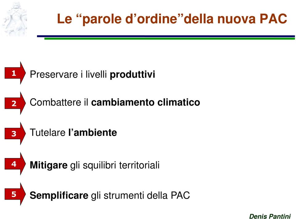 climatico 3 Tutelare l ambiente 4 Mitigare gli