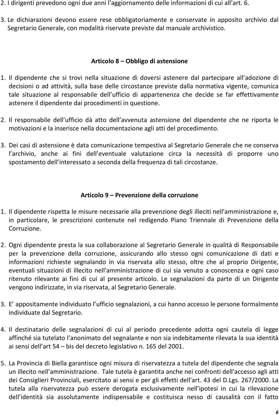 Articolo 8 Obbligo di astensione 1.
