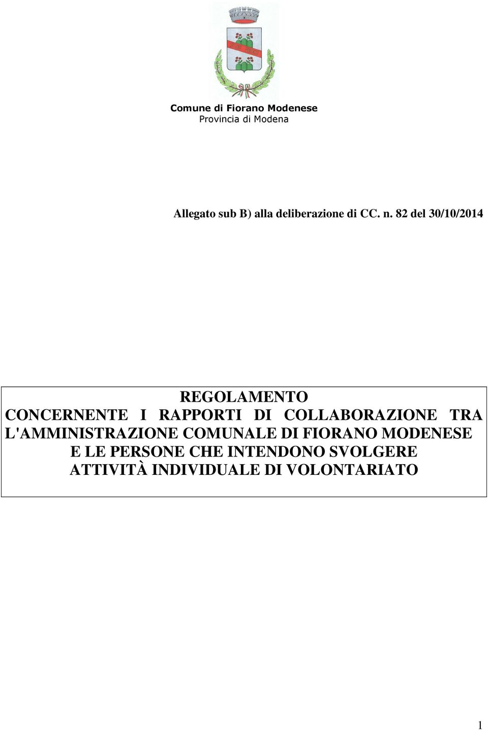 82 del 30/10/2014 REGOLAMENTO CONCERNENTE I RAPPORTI DI COLLABORAZIONE