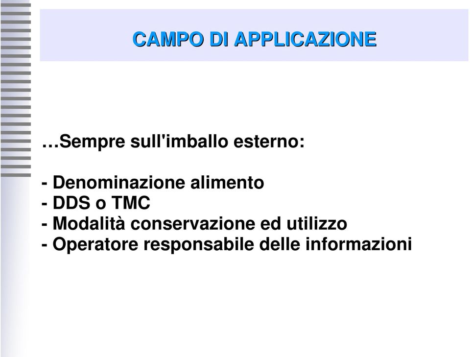 TMC - Modalità conservazione ed utilizzo