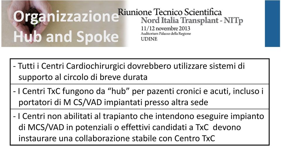 CS/VAD impiantati presso altra sede -I Centri non abilitati al trapianto che intendono eseguire impianto di