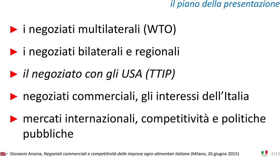 Italia mercati internazionali, competitività e politiche pubbliche Giovanni Anania,