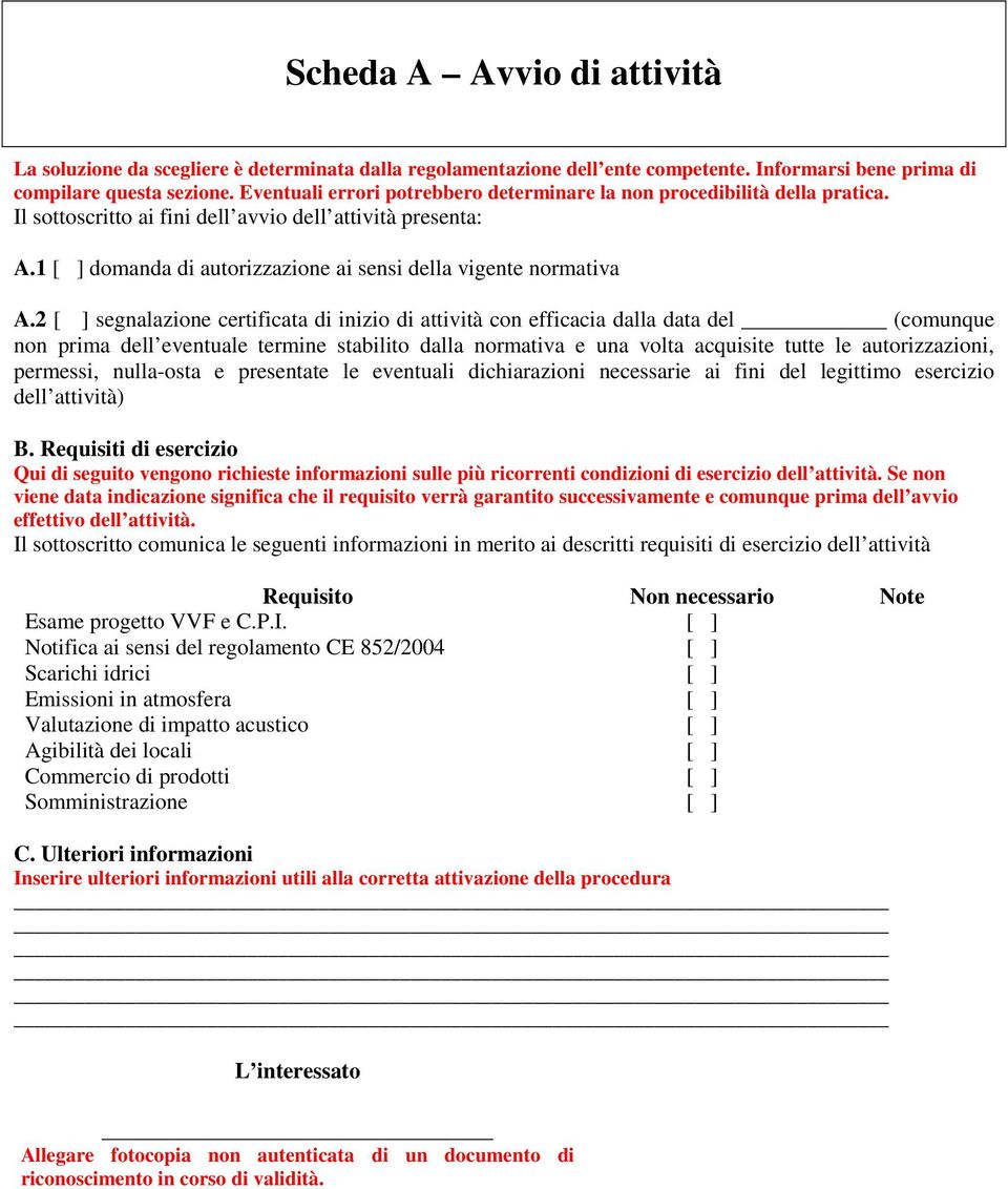 1 [ ] domanda di autorizzazione ai sensi della vigente normativa A.