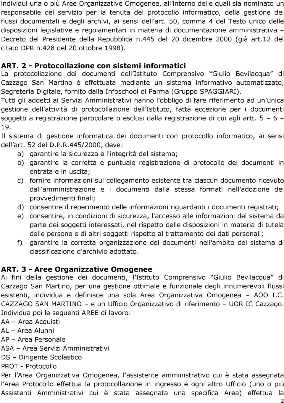 445 del 20 dicembre 2000 (già art.12 del citato DPR n.428 del 20 ottobre 1998). ART.