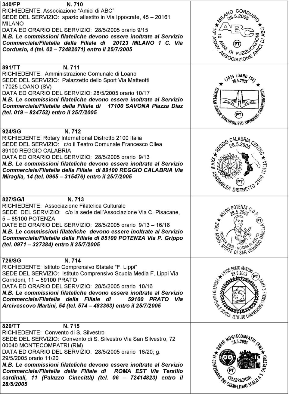 di 20123 MILANO 1 C. Via Cordusio, 4 (tel. 02 72482071) entro il 25/7/2005 891/TT N.