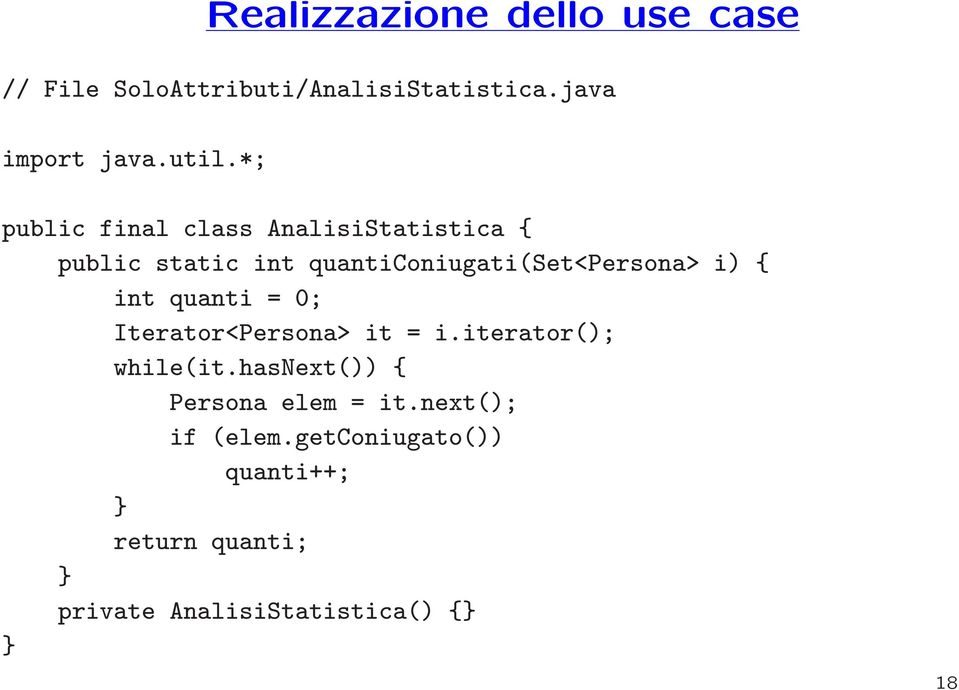 { int quanti = 0; Iterator<Persona> it = i.iterator(); while(it.