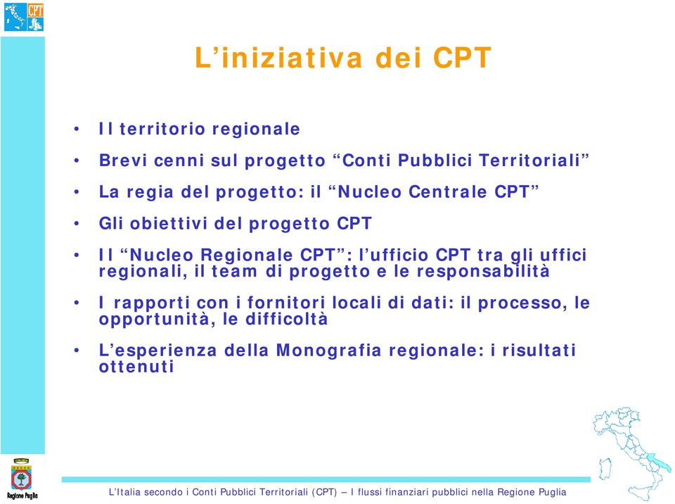 CPT tra gli uffici regionali, il team di progetto e le responsabilità I rapporti con i fornitori locali di