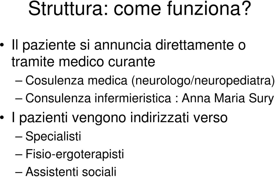 Cosulenza medica (neurologo/neuropediatra) Consulenza
