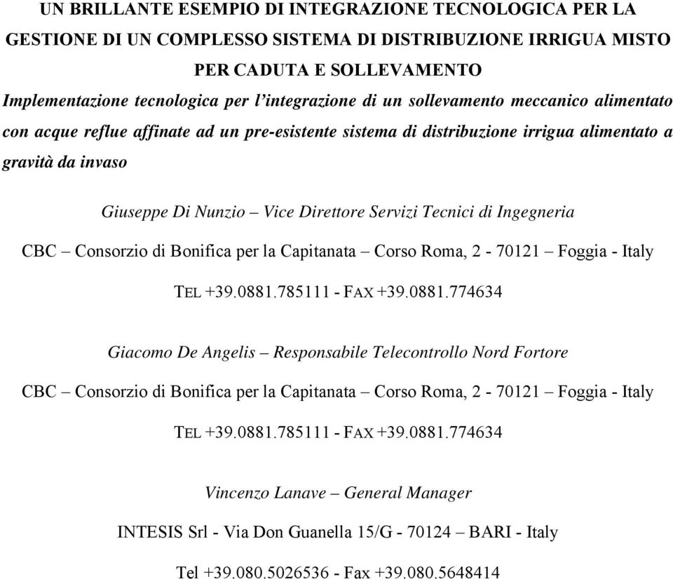 Ingegneria CBC Consorzio di Bonifica per la Capitanata Corso Roma, 2-70121 Foggia - Italy TEL +39.0881.