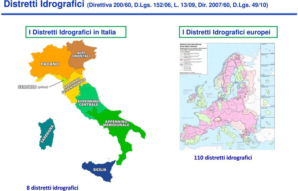 49/10) I Distretti Idrografici in Italia I Distretti