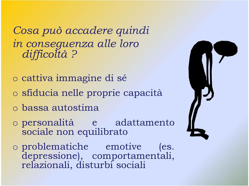 autostima o personalità e adattamento sociale non equilibrato o