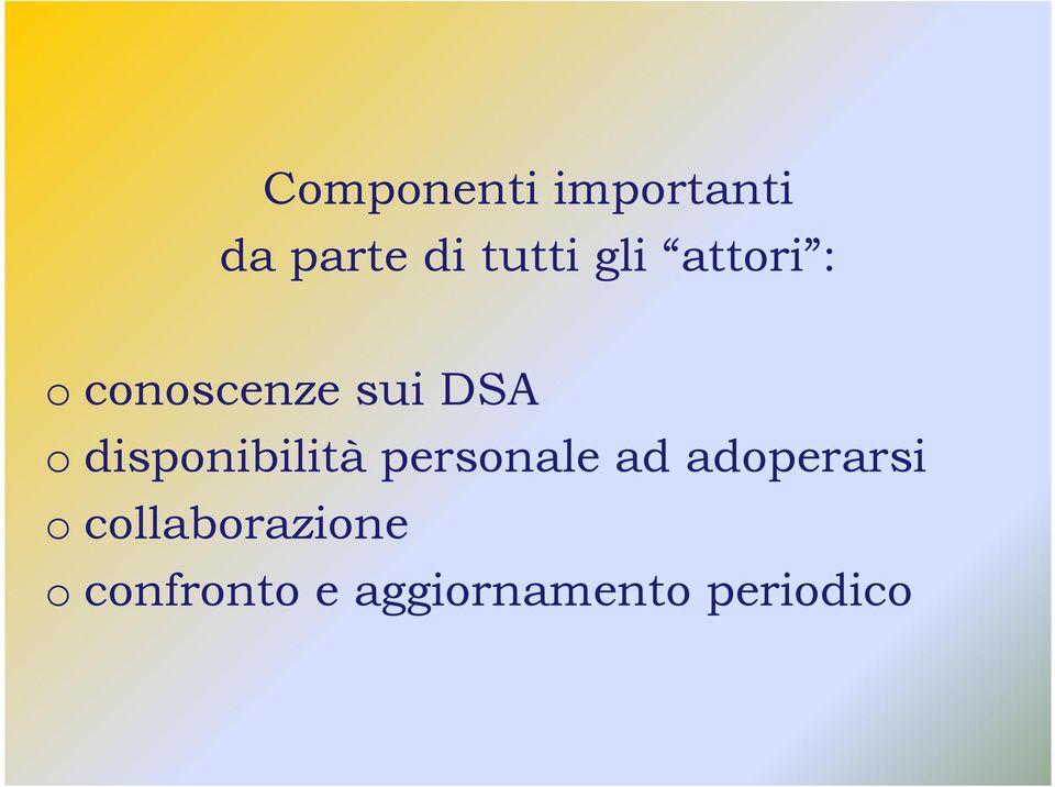 disponibilità personale ad adoperarsi o