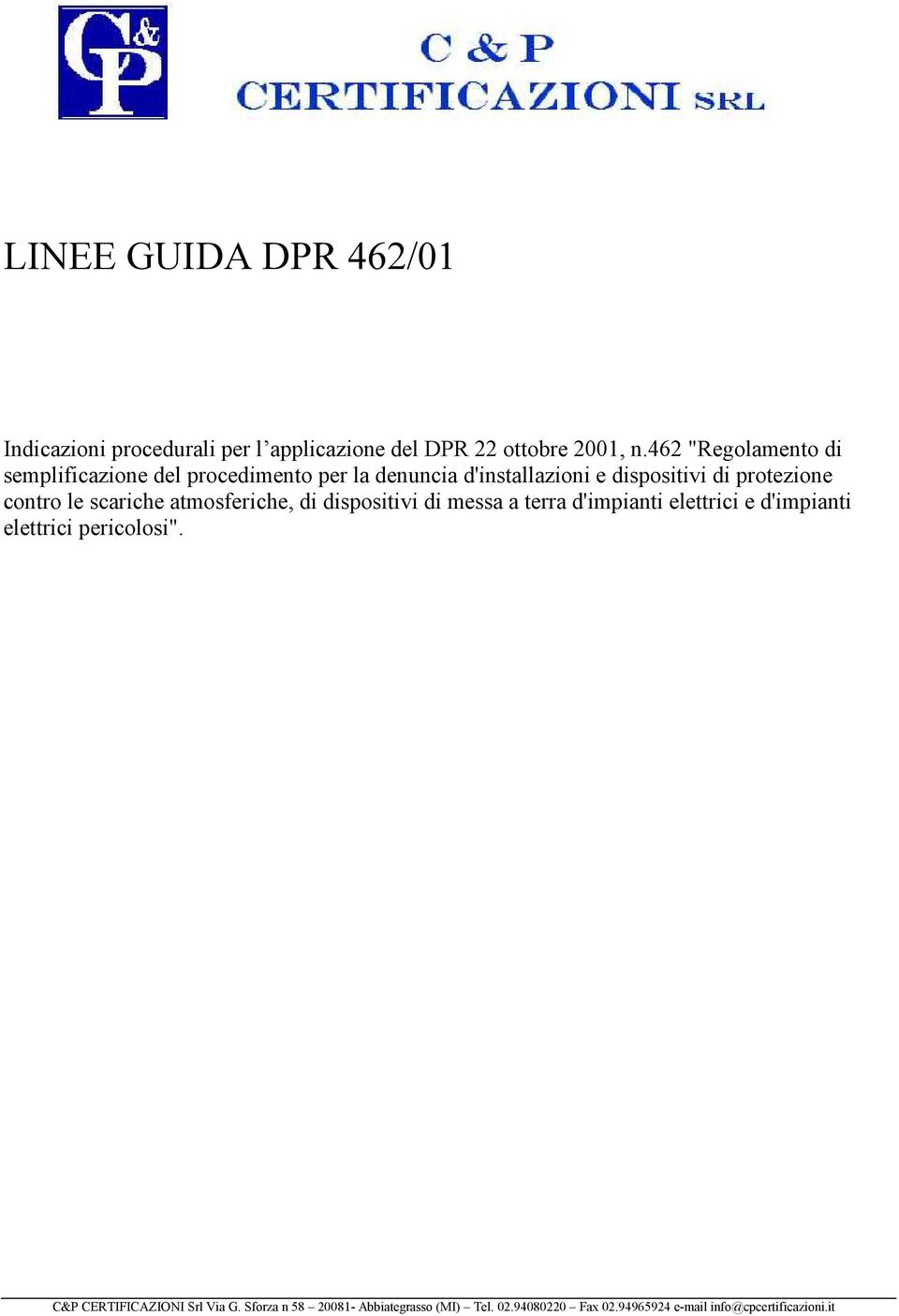 462 "Regolamento di semplificazione del procedimento per la denuncia