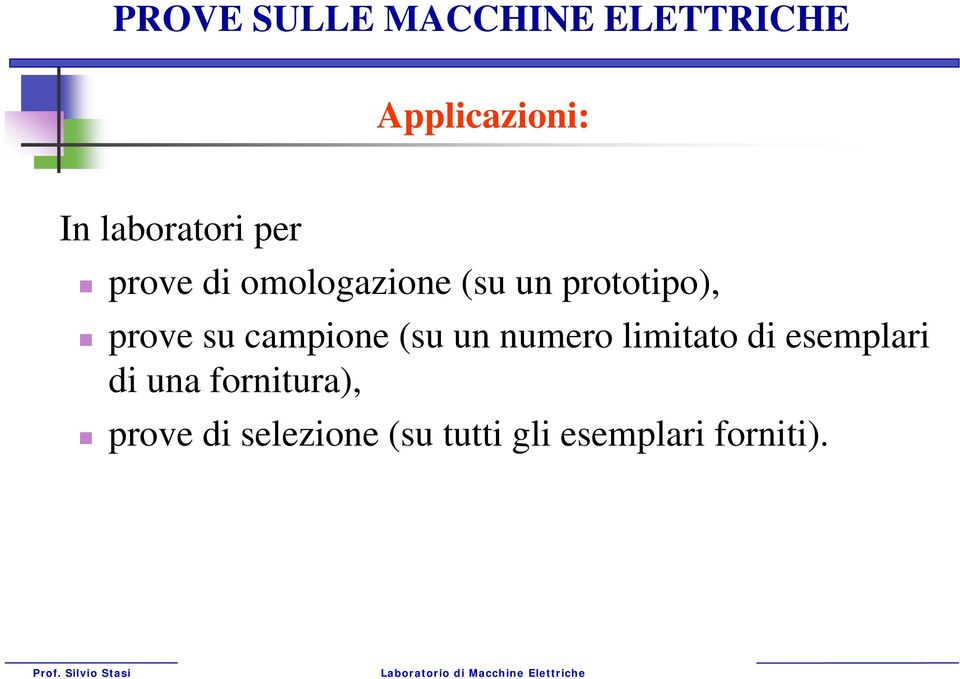 ampione (su un numero limitato di esemplari di una