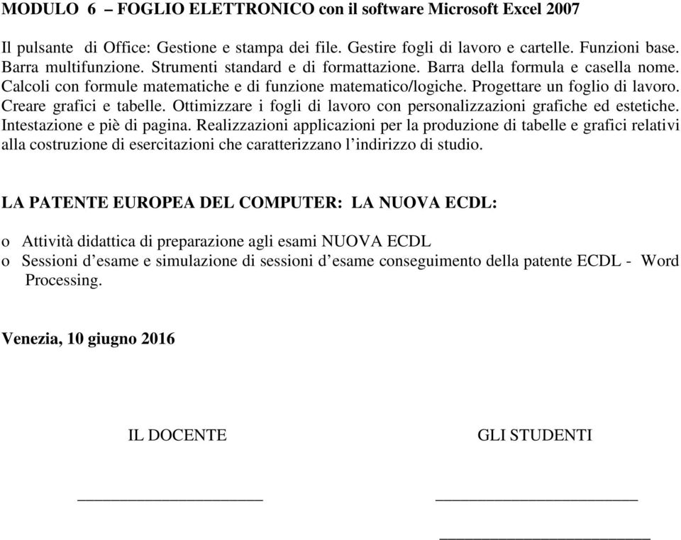 Ottimizzare i fogli di lavoro con personalizzazioni grafiche ed estetiche. Intestazione e piè di pagina.