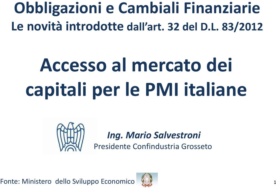 83/2012 Accesso al mercato dei capitali per le PMI italiane