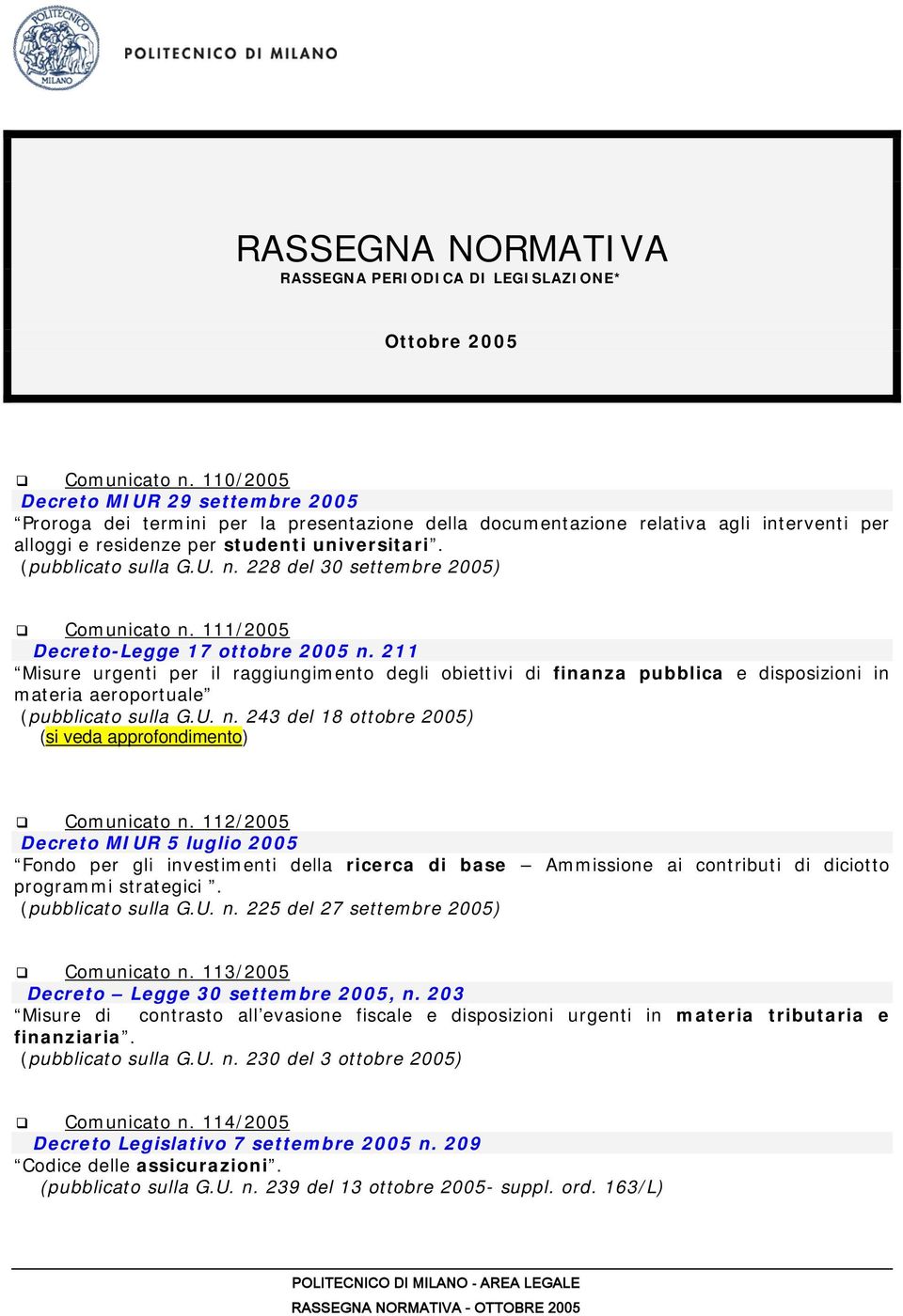228 del 30 settembre 2005) Comunicato n. 111/2005 Decreto-Legge 17 ottobre 2005 n.