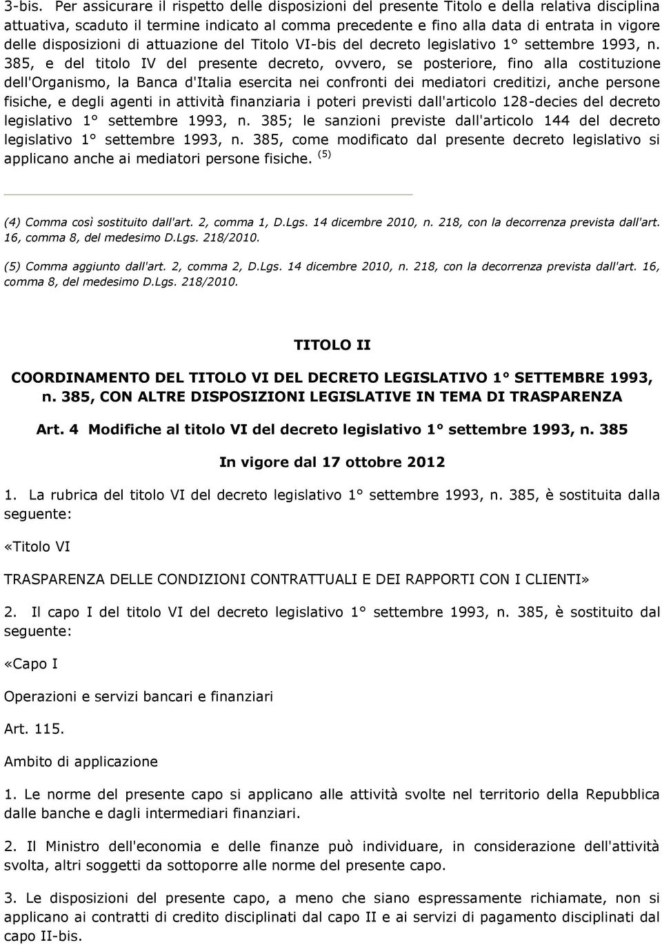 disposizioni di attuazione del Titolo VI-bis del decreto legislativo 1 settembre 1993, n.