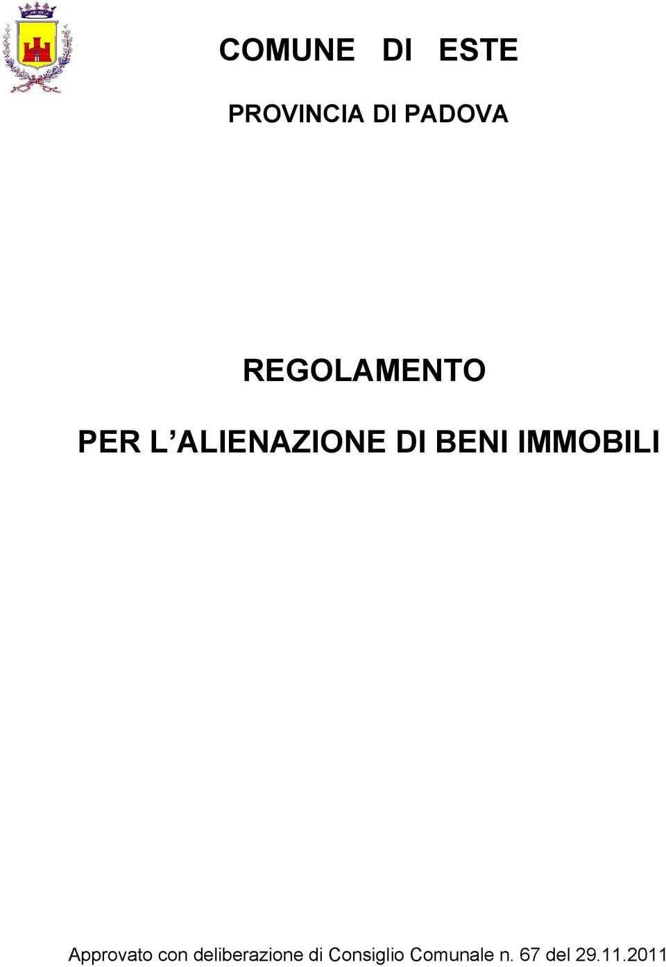 IMMOBILI Approvato con deliberazione