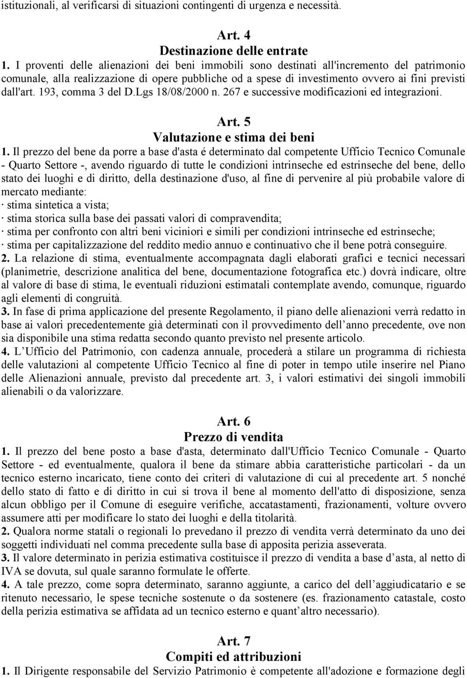 193, comma 3 del D.Lgs 18/08/2000 n. 267 e successive modificazioni ed integrazioni. Art. 5 Valutazione e stima dei beni 1.