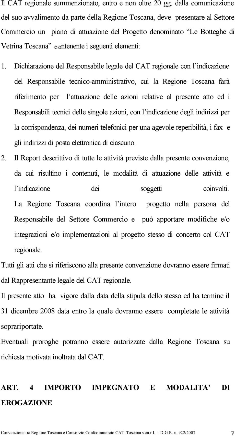 seguenti elementi: 1.