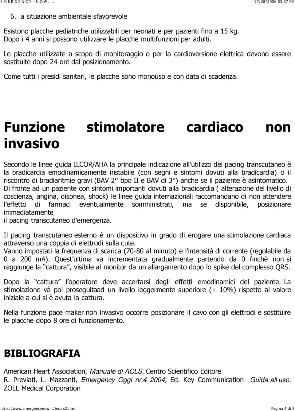 Come tutti i presidi sanitari, le placche sono monouso e con data di scadenza.