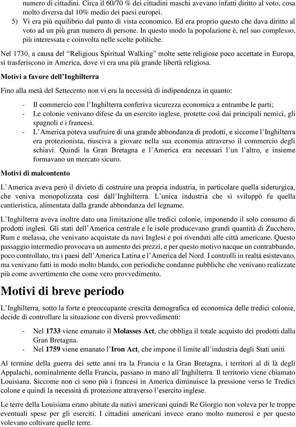 Nel 1730, a causa del Religious Spiritual Walking molte sette religiose poco accettate in Europa, si trasferiscono in America, dove vi era una più grande libertà religiosa.