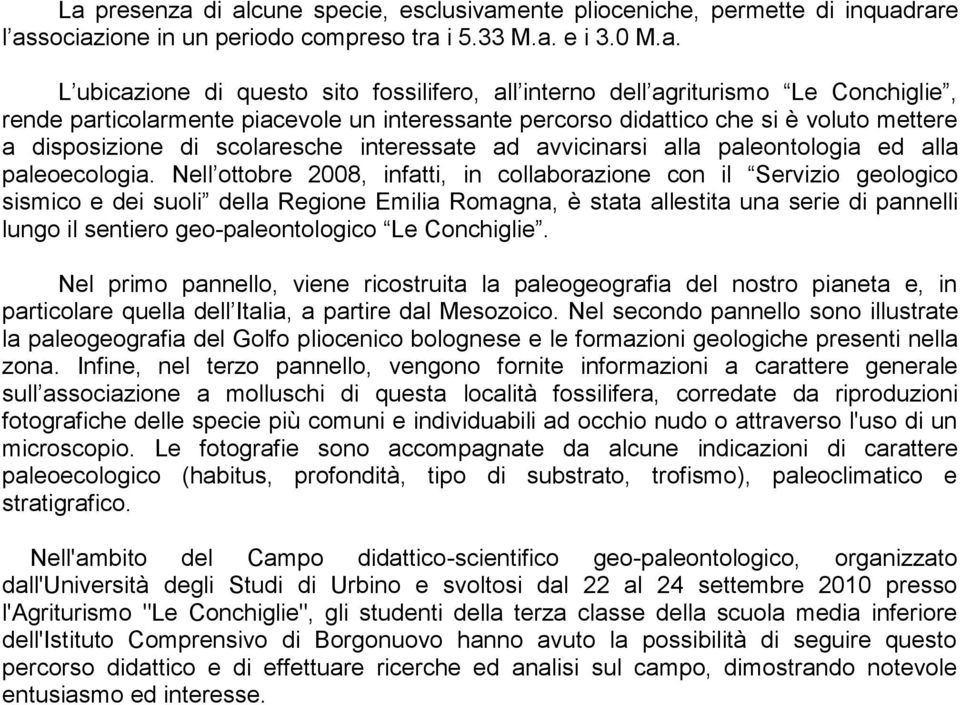 paleontologia ed alla paleoecologia.