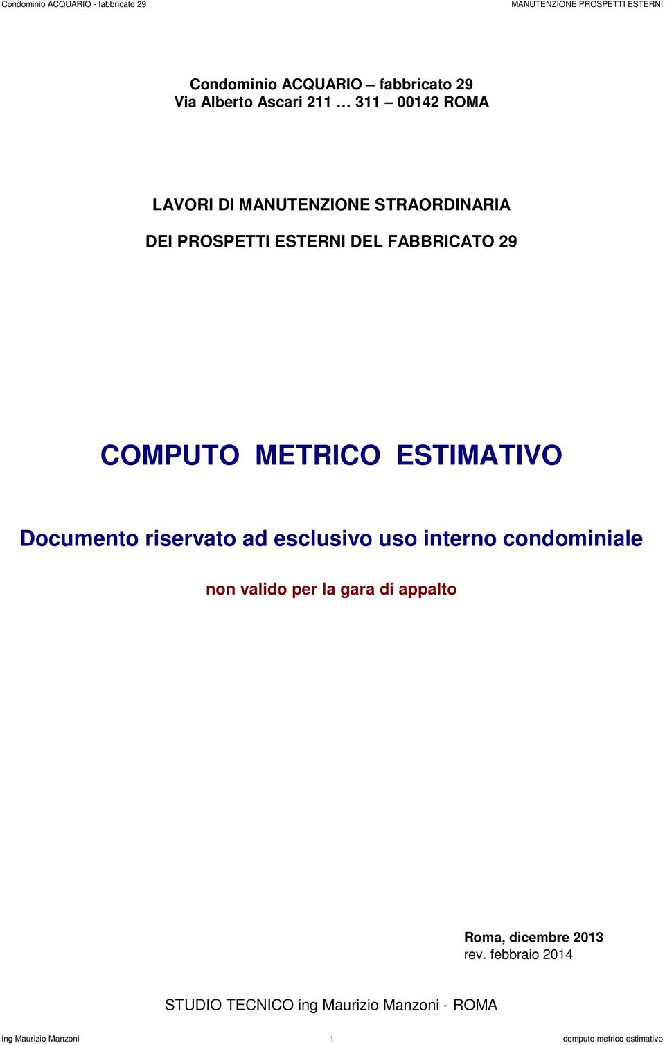 riservato ad esclusivo uso interno condominiale non valido per la gara di appalto Roma, dicembre