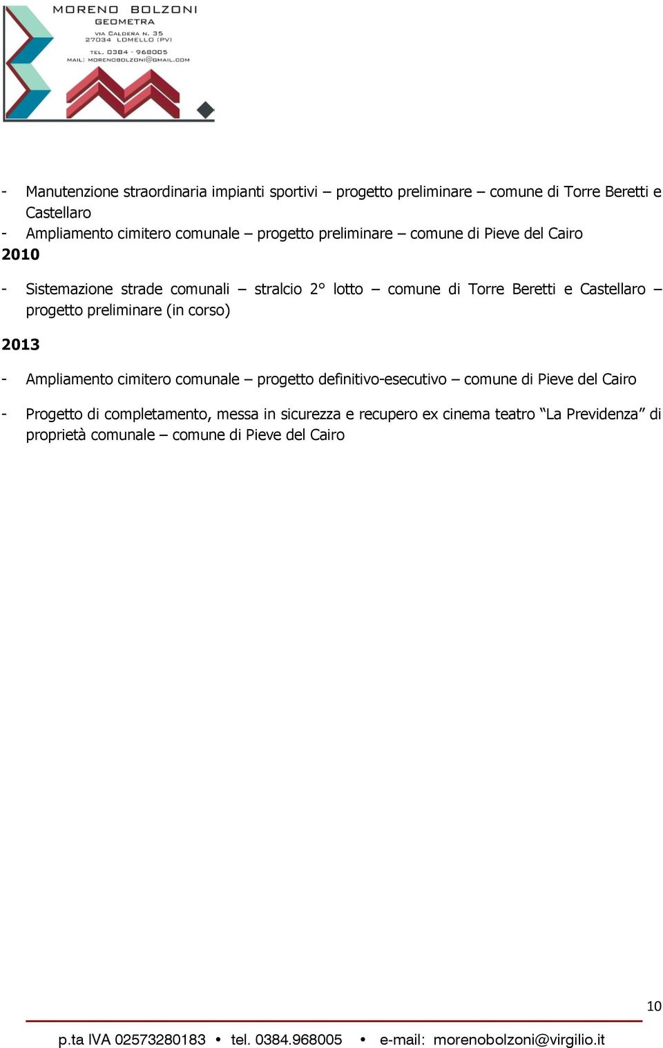 Castellaro progetto preliminare (in corso) 2013 - Ampliamento cimitero comunale progetto definitivo-esecutivo comune di Pieve del