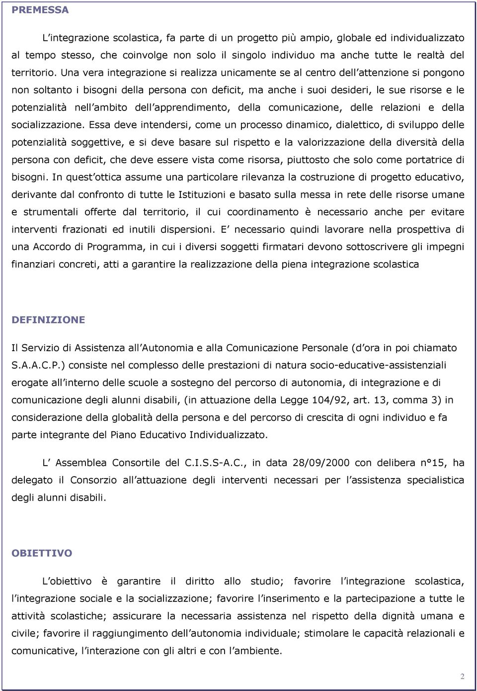 ambito dell apprendimento, della comunicazione, delle relazioni e della socializzazione.