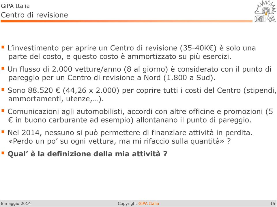 000) per coprire tutti i costi del Centro (stipendi, ammortamenti, utenze, ).