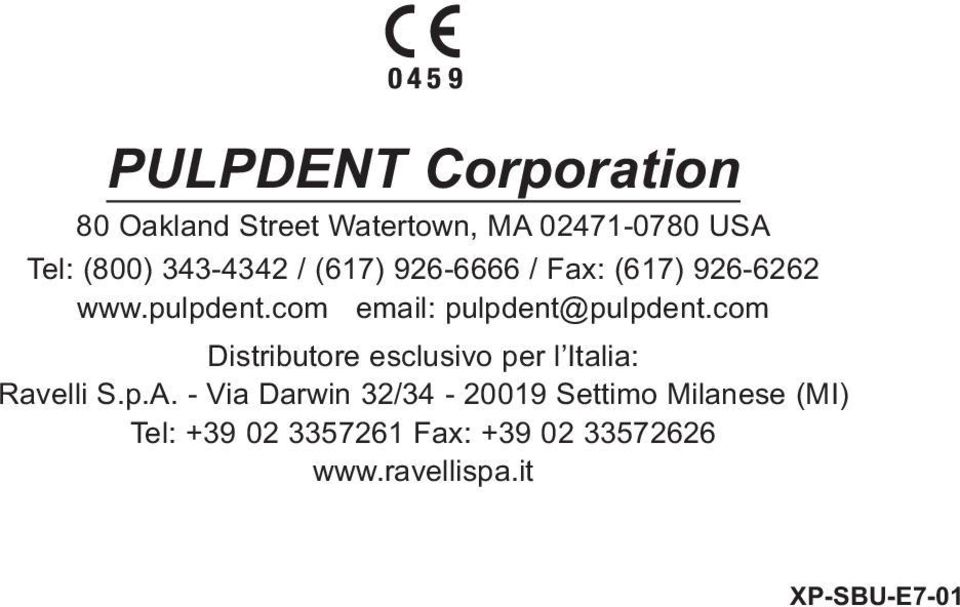 com email: pulpdent@pulpdent.com Distributore esclusivo per l Italia: Ravelli S.p.A.