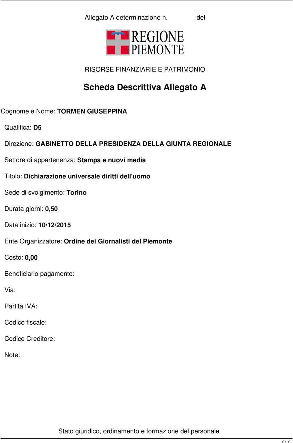 REGIONALE Settore di appartenenza: Stampa e nuovi media Titolo: Dichiarazione universale diritti